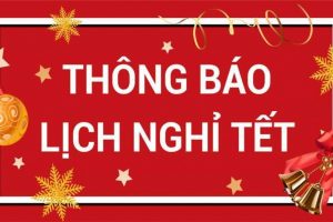 Thông báo lịch nghỉ tết Nguyên Đán Kỷ Hợi 2019