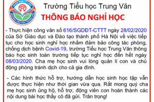 Tiểu học Trung Văn – Thông báo về việc học sinh tiếp tục nghỉ học đến hết ngày 08/03/2020 nhằm đảm bảo công tác phòng, chống dịch bệnh Covid-19 gây ra