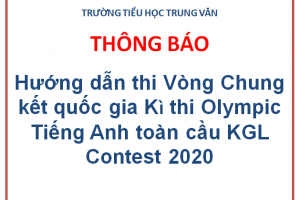 Hướng dẫn thi Vòng Chung kết quốc gia Kì thi Olympic Tiếng Anh toàn cầu KGL Contest 2020