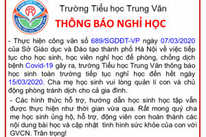 Tiểu học Trung Văn – Thông báo về việc học sinh tiếp tục nghỉ học đến hết ngày 15/03/2020 nhằm đảm bảo công tác phòng, chống dịch bệnh Covid-19 gây ra