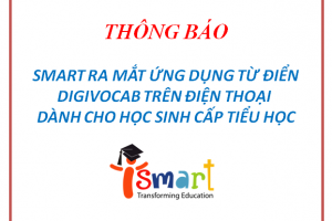THÔNG BÁO VỀ VIỆC ISMART RA MẮT ỨNG DỤNG TỪ ĐIỂN DIGIVOCAB TRÊN ĐIỆN THOẠI CHO HỌC SINH CẤP TIỂU HỌC