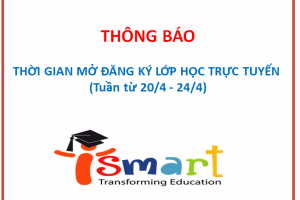 THÔNG BÁO THỜI GIAN MỞ ĐĂNG KÝ LỚP HỌC TRỰC TUYẾN  (Tuần từ 20/4 – 24/4)