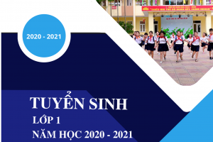 Thông báo tuyển sinh lớp 1 năm học 2020-2021
