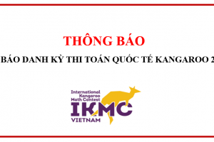 Thông báo Số báo danh kỳ thi Toán Quốc tế Kangaroo 2020