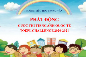 CUỘC THI TIẾNG ANH QUỐC TẾ TOEFL CHALLENGE 2020-2021