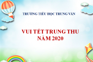 TRẢI NGHIỆM TRUNG THU 2020