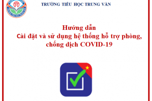 Hướng dẫn cài đặt và sử dụng hệ thống hỗ trợ phòng, chống dịch COVID-19