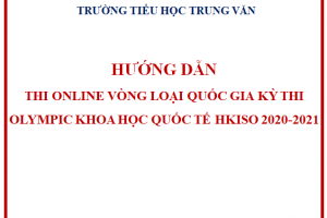 Hướng dẫn thi online Vòng loại quốc gia Kỳ thi Olympic Khoa học quốc tế HKISO 2020-2021