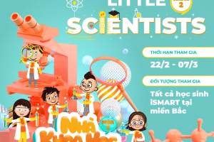 KẾ HOẠCH TRIỂN KHAI DỰ ÁN KHOA HỌC “LITTLE SCIENTISTS – SEASON 2” – CHƯƠNG TRÌNH ISMART (Từ ngày 22/02/2021 đến ngày 07/03/2021)