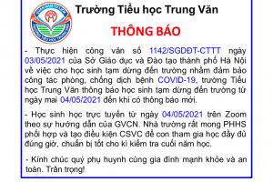 Trường Tiểu học Trung Văn thông báo về việc tạm dừng đến trường nhằm đảm bảo công tác phòng, chống dịch bệnh COVID-19
