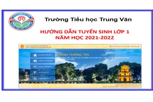 HƯỚNG DẪN TUYỂN SINH LỚP 1 NĂM HỌC 2021 – 2022