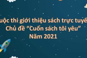 TIỂU HỌC TRUNG VĂN – PHÁT ĐỘNG CUỘC THI GIỚI THIỆU SÁCH “ CUỐN SÁCH TÔI YÊU”
