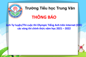 TH Trung Văn thông báo: Lịch Tự luyện/Thi IOE các vòng thi chính thức năm học 2021 – 2022