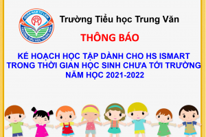 iSMART EDUCATION THÔNG BÁO:  KẾ HOẠCH HỌC TẬP DÀNH CHO HS ISMART TRONG THỜI GIAN HỌC SINH CHƯA TỚI TRƯỜNG (TIẾP TỤC)