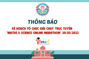 KẾ HOẠCH TỔ CHỨC GIẢI CHẠY TRỰC TUYẾN “MATHS & SCIENCE ONLINE MARATHON” 20/03/2022