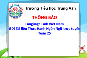 LANGUAGE LINK VIỆT NAM – GỬI TẶNG: TÀI LIỆU THỰC HÀNH THỰC HÀNH NGÔN NGỮ TRỰC TUYẾN – TUẦN 25