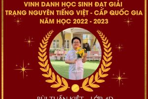 CHÚC MỪNG EM BÙI TUẤN KIỆT – LỚP 4D – GIẢI NHẤT CẤP QUỐC GIA – CUỘC THI TRẠNG NGUYÊN TIẾNG VIỆT