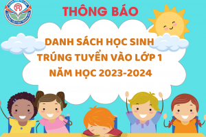 THTV THÔNG BÁO DANH SÁCH HỌC SINH TRÚNG TUYỂN VÀO LỚP 1 NĂM HỌC 2023-2024